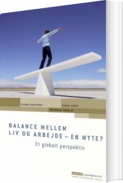balance mellem liv og arbejde - en myte? - bog