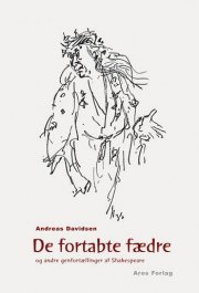 de fortabte fædre og andre genfortællinger af shakespeare - bog