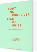 født og forbliver lige og frie? - bog