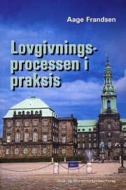 lovgivningsprocessen i praksis - bog