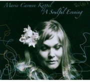 Marie Carmen Koppel - a soulful evening - cd