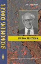 milton friedman - en pragmatisk revolutionær - bog