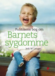 politikens bog om barnets sygdomme - bog