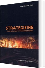 strategizing - kontekstuel virksomhedsteori - bog