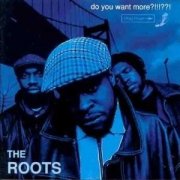 The Roots - do you want more?!!!??! - cd