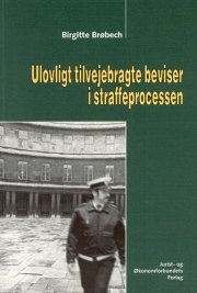 ulovligt tilvejebragte beviser i straffeprocessen - bog