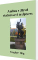 Aarhus A City Of Statues And Sculptures - 