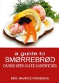 A Guide To Smørrebrød - 