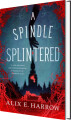 A Spindle Splintered