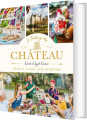 A Taste Of The Chateau Master The Art Of Seasonal Celebrations Wity Over