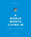A World Worth Living In