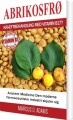 Abrikosfrø - Kræftbehandling Med Vitamin B17 - 