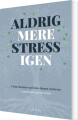 Aldrig Mere Stress Igen