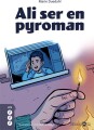 Ali Ser En Pyroman
