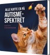 Alle Katte Er På Autismespektret - 