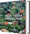 Alle Tiders Parcelhuse - 