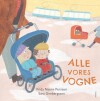 Alle Vores Vogne