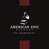 American Epic The Soundtrack