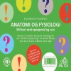 Anatomi Og Fysiologi 599 Spørgsmål Og Svar - 