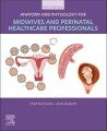 Anatomy And Physiology For Midwives - 5Th Edition