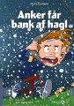 Anker Får Bank Af Hagl