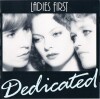 Ladies First - Dedicated - 
