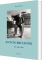 Anton Bruckner - 