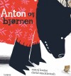 Anton Og Bjørnen - 