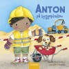 Anton På Byggepladsen