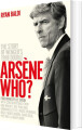 Arsene Who The Story Of Wenger S 1998 Double