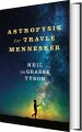 Astrofysik For Travle Mennesker - 