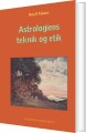 Astrologiens Teknik Og Etik - 