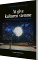 At Give Kulturen Stemme