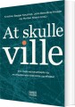 At Skulle Ville - 