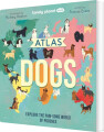 Atlas Of Dogs - Lonely Planet Kids