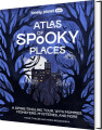 Atlas Of Spooky Places - Lonely Planet Kids
