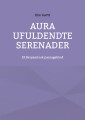 Aura Ufuldendte Serenader