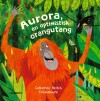 Aurora En Optimistisk Orangutang