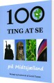 100 Ting At Se På Midtsjælland - 