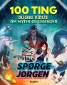 100 Ting Du Ikke Vidste Om Myter Og Legender