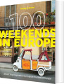100 Weekends In Europe - Lonely Planet