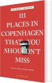 111 Places In Copenhagen That You Shouldn T Miss - 