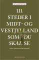 111 Steder I Midt- Og Vestjylland Som Du Skal Se