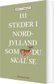 111 Steder I Nordjylland Som Du Skal Se - 