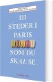 111 Steder I Paris Som Du Skal Se - 