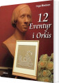 12 Eventyr I Orkis - 