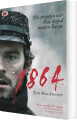 1864 The Forgotten War That Shaped Modern Europe