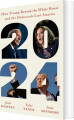 2024 How Trump Retook The White House And The Democrats Lost America
