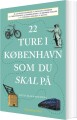 22 Ture I København Som Du Skal På - 
