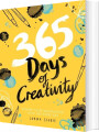 365 Days Of Creativity Inspire Your Imagination With Art Every Day